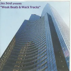 Jay.Soul – Weak Beats & Wack Tracks (CDr, Mixtape)