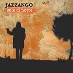 Jazzango – Sole Di Notte (CD, Album)