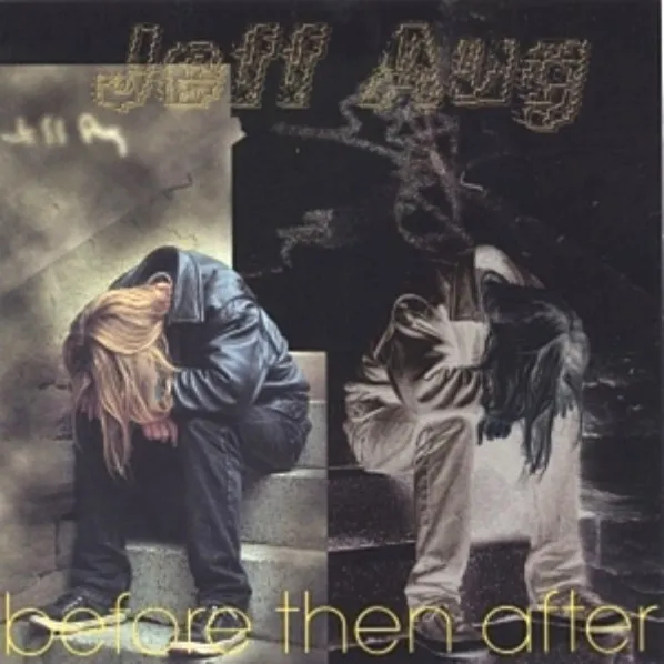 Jeff Aug – Before Then After