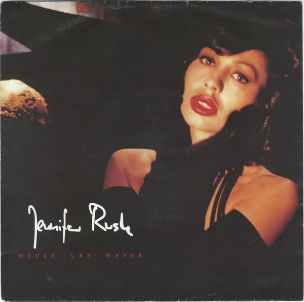 Jennifer Rush – Never Say Never