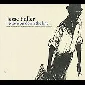 Jesse Fuller – Move On Down The Line (CD, Album)