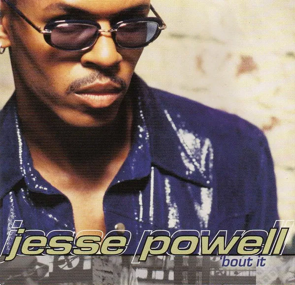 Jesse Powell – 'Bout It