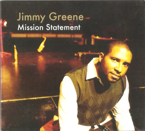 Jimmy Greene – Mission Statement