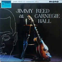 Jimmy Reed – Jimmy Reed At Carnegie Hall (Vinyl, LP)