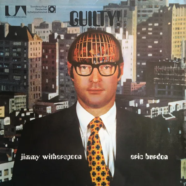 Jimmy Witherspoon, Eric Burdon – Guilty!