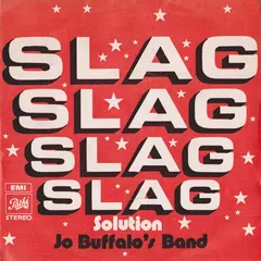 Jo Buffalo's Band – Slag Solution (Vinyl, 7")