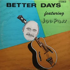 Joe Pass – Better Days (Vinyl, LP)