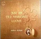 John Aston – Just An Old Fashioned Locket (Vinyl, LP)