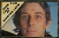 John Cale – Live in Berlin, Quartier Latin 1983 (Cassette, Unofficial Release)