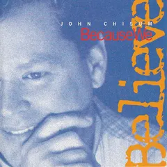 John Chisum – Because We Believe (CD, Album)