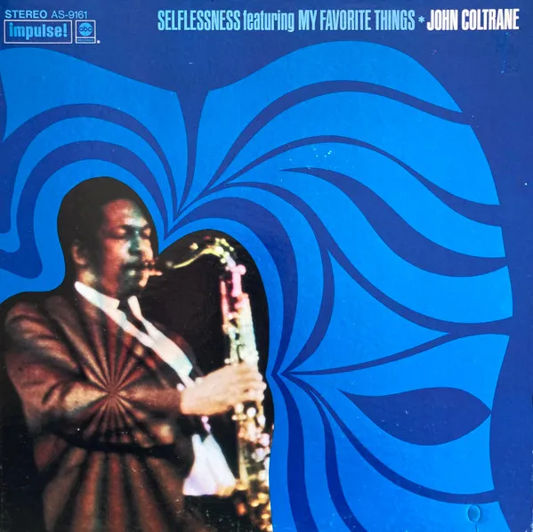 John Coltrane – Selflessness Featuring My Favorite Things