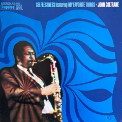 John Coltrane – Selflessness Featuring My Favorite Things (Vinyl, LP)