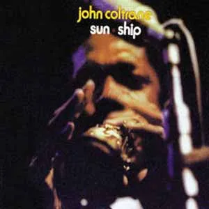John Coltrane – Sun Ship