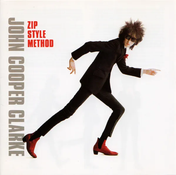 John Cooper Clarke – Zip Style Method