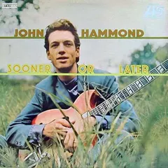 John Hammond* – Sooner Or Later (Vinyl, LP)