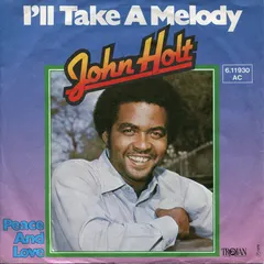 John Holt – I'll Take A Melody (Vinyl, 7")