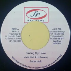 John Holt / Raphael* – Saving My Love / Saving (Vinyl, 7")