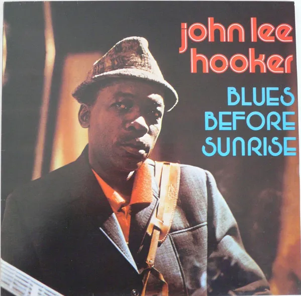 John Lee Hooker – Blues Before Sunrise
