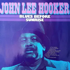 John Lee Hooker Cleo – Blues Before Sunrise (Vinyl, LP)