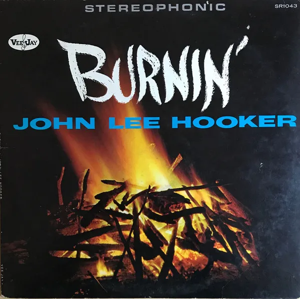 John Lee Hooker – Burnin'