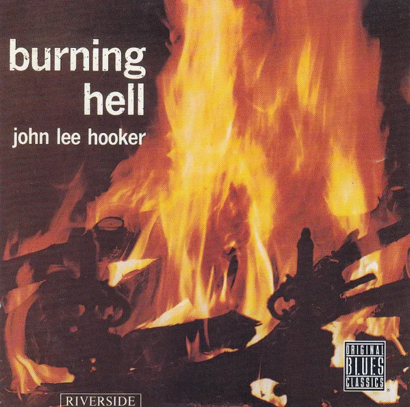 John Lee Hooker – Burning Hell