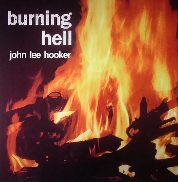 John Lee Hooker – Burning Hell