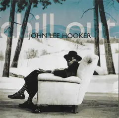 John Lee Hooker – Chill Out (CD, Album)
