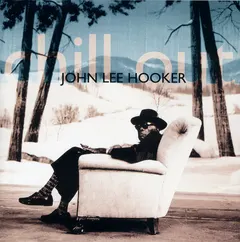 John Lee Hooker SPV GmbH – Chill Out (CD, Album)