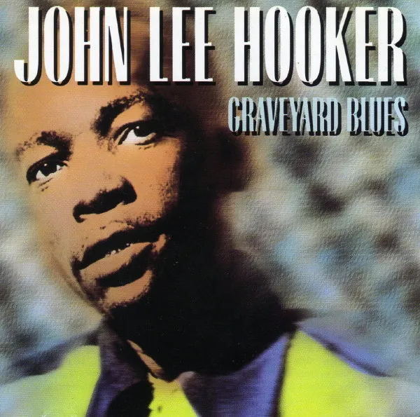 John Lee Hooker – Graveyard Blues