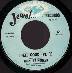 John Lee Hooker – I Feel Good (Vinyl, 7")