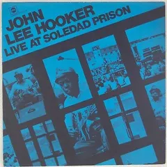 John Lee Hooker – Live At Soledad Prison (Vinyl, LP)