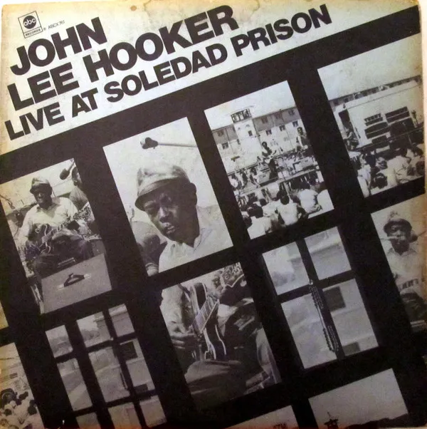 John Lee Hooker – Live At Soledad Prison