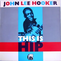 John Lee Hooker Charly R&B – This Is Hip (Vinyl, LP)