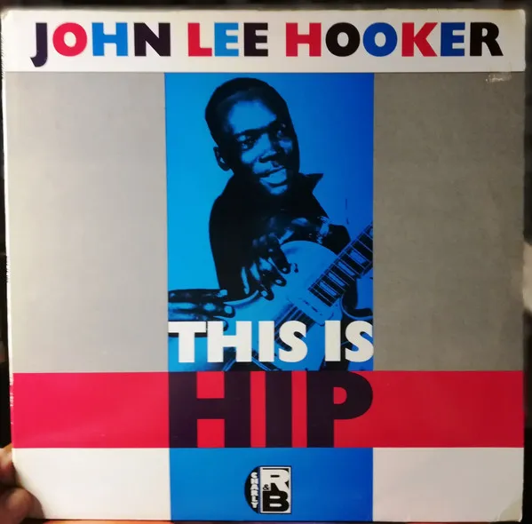 John Lee Hooker – This Is Hip