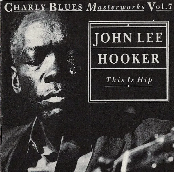 John Lee Hooker – This Is Hip