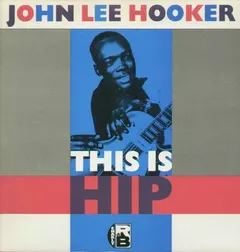 John Lee Hooker – This Is Hip (Vinyl, LP)