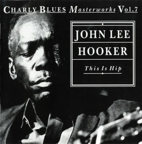 John Lee Hooker – This Is Hip