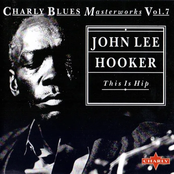 John Lee Hooker – This Is Hip