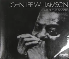 John Lee Williamson* Past Perfect Silver Line – Shake The Boogie (CD, Compilation)