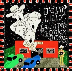 John Lilly – Haunted Honky Tonk (CD, Album)