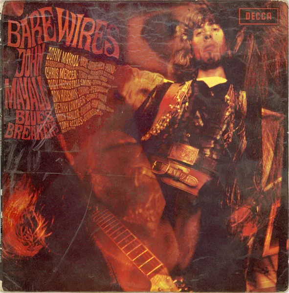 John Mayall's Bluesbreakers* – Bare Wires