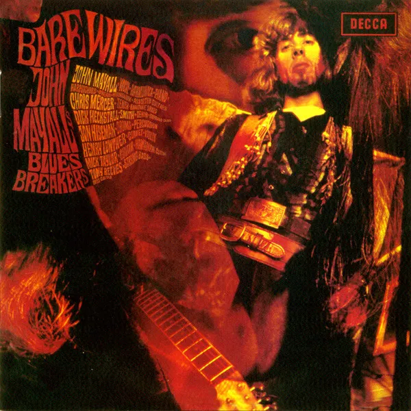 John Mayall's Bluesbreakers* – Bare Wires
