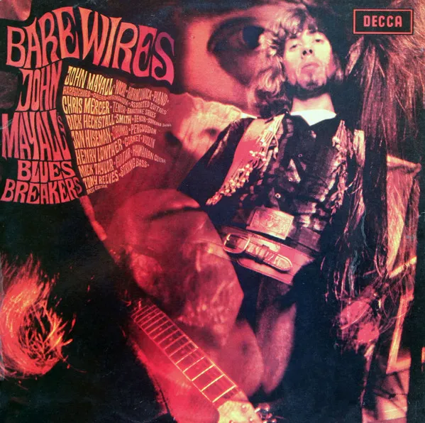 John Mayall's Bluesbreakers* – Bare Wires
