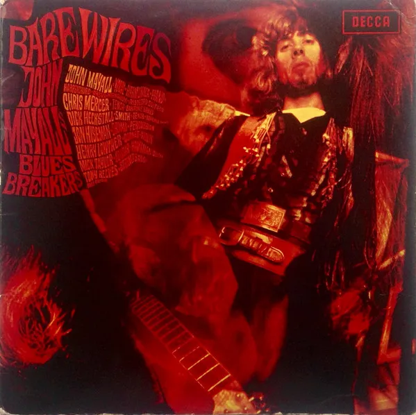 John Mayall's Bluesbreakers* – Bare Wires