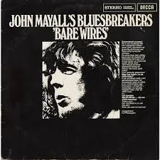 John Mayall's Bluesbreakers* – Bare Wires