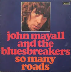 John Mayall & The Bluesbreakers – So Many Roads (Vinyl, LP)