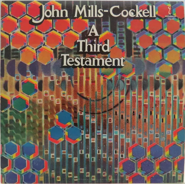 John Mills-Cockell – A Third Testament