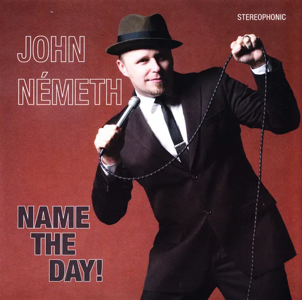 John Németh – Name The Day!