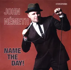 John Németh – Name The Day! (CD, Album)