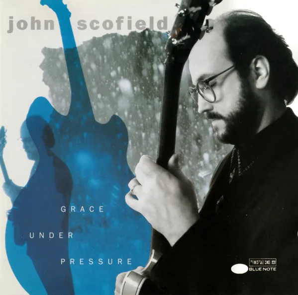 John Scofield – Grace Under Pressure